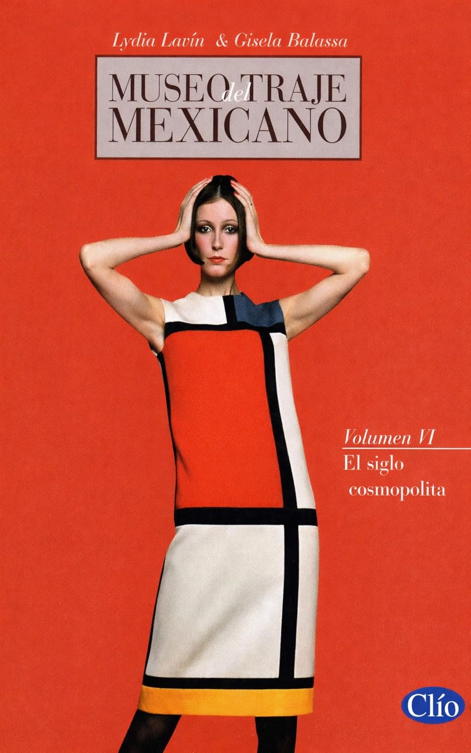 El siglo Cosmopolita (Museo del traje mexicano nº 6) (Spanish Edition) baixar livro de graça