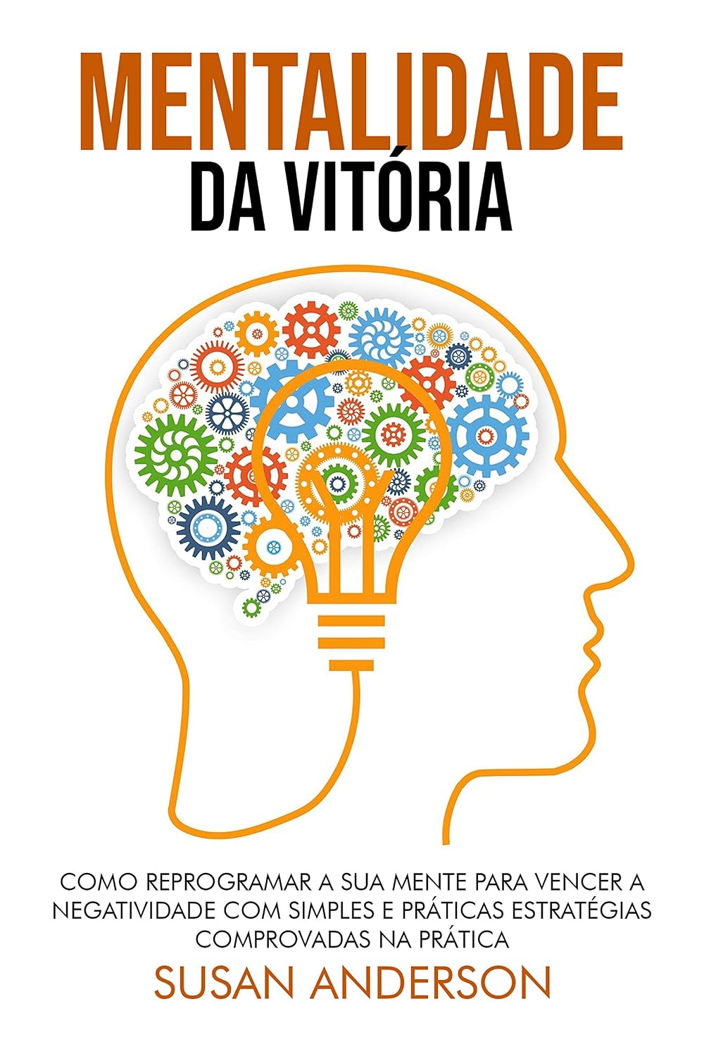 capítulo por capítulo baixar Mentalidade Da Vitória: Como Reprogramar A Sua Mente Para Vencer A Negatividade Com Simples E Práticas Estratégias Comprovadas Na Prática
