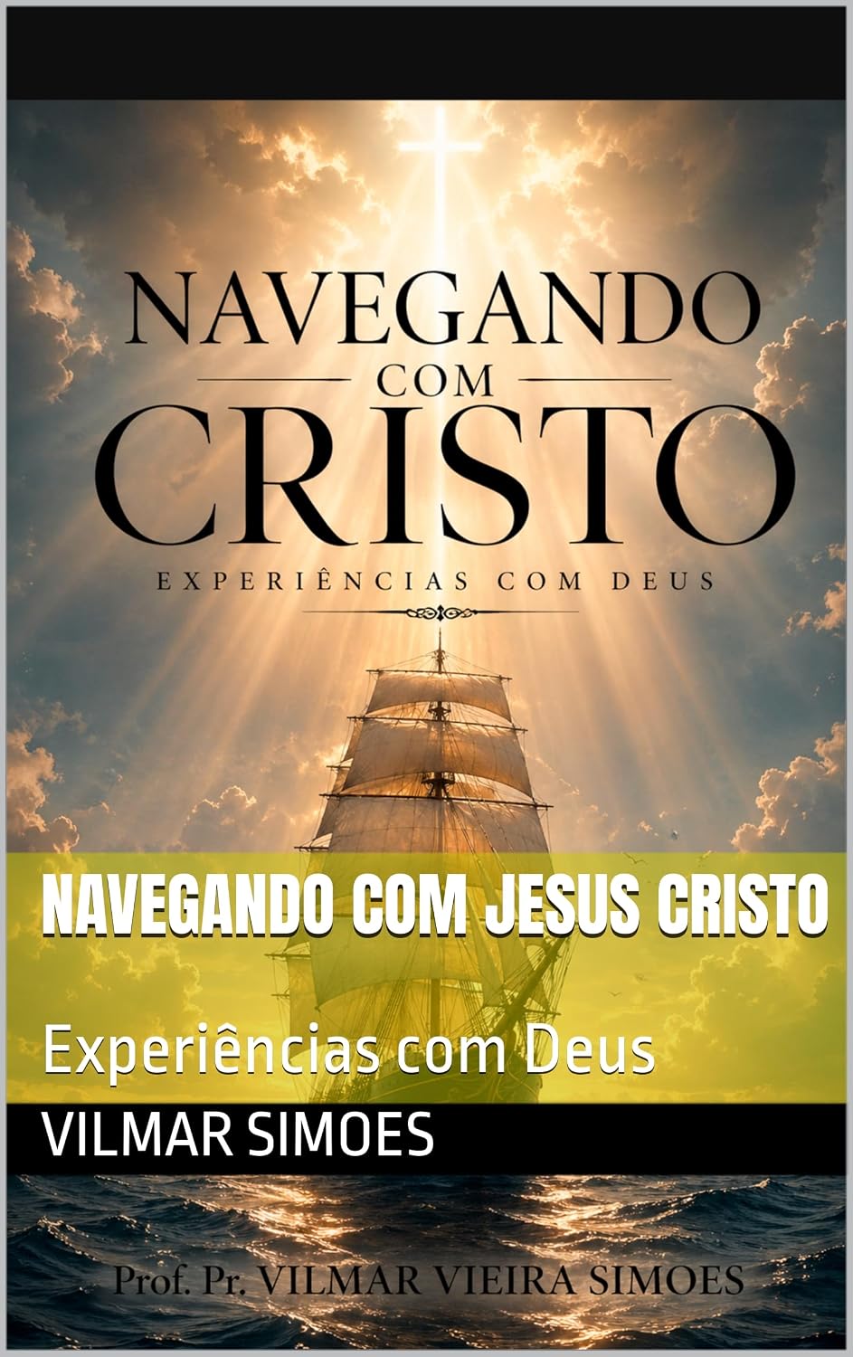 Navegando com Jesus Cristo: Experiências com Deus (Seminarista franciscano que virou pastor) baixar o livro de graça