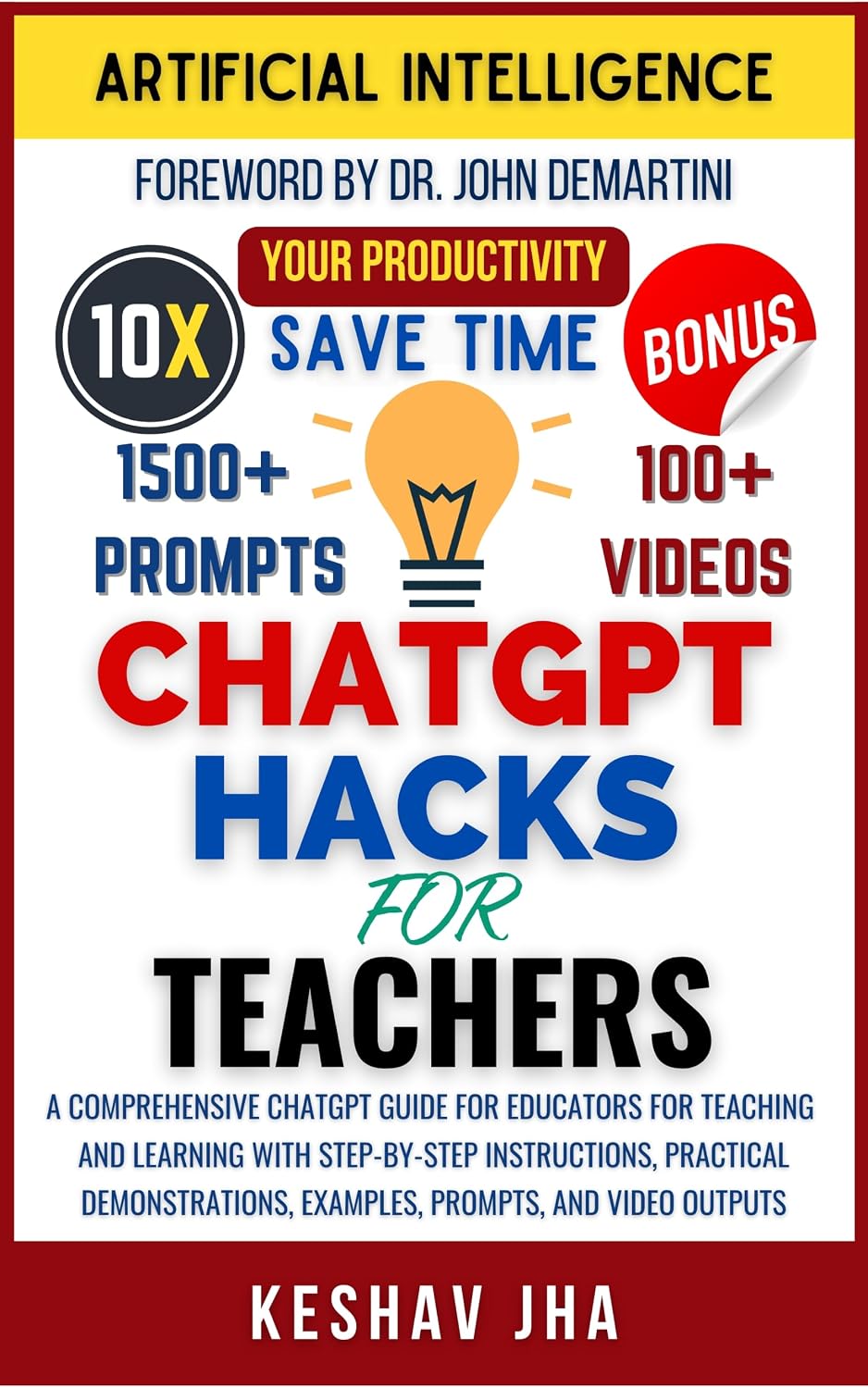CHATGPT HACKS FOR TEACHERS: A Comprehensive ChatGPT Guide for Educators for Teaching and Learning with Step-by-Step Instructions, Practical Demonstrations,... Prompts, and Video Outputs (English Edition) baixar o livro de graça