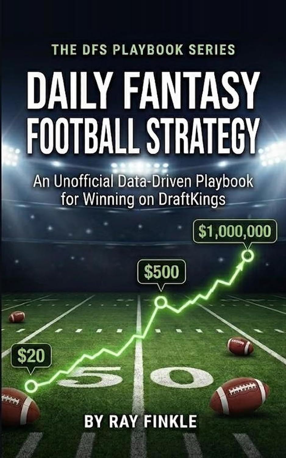 Daily Fantasy Football Strategy Guide: An Unofficial Data-Driven Strategy Guide for Winning on DraftKings (English Edition) baixar livro de graça