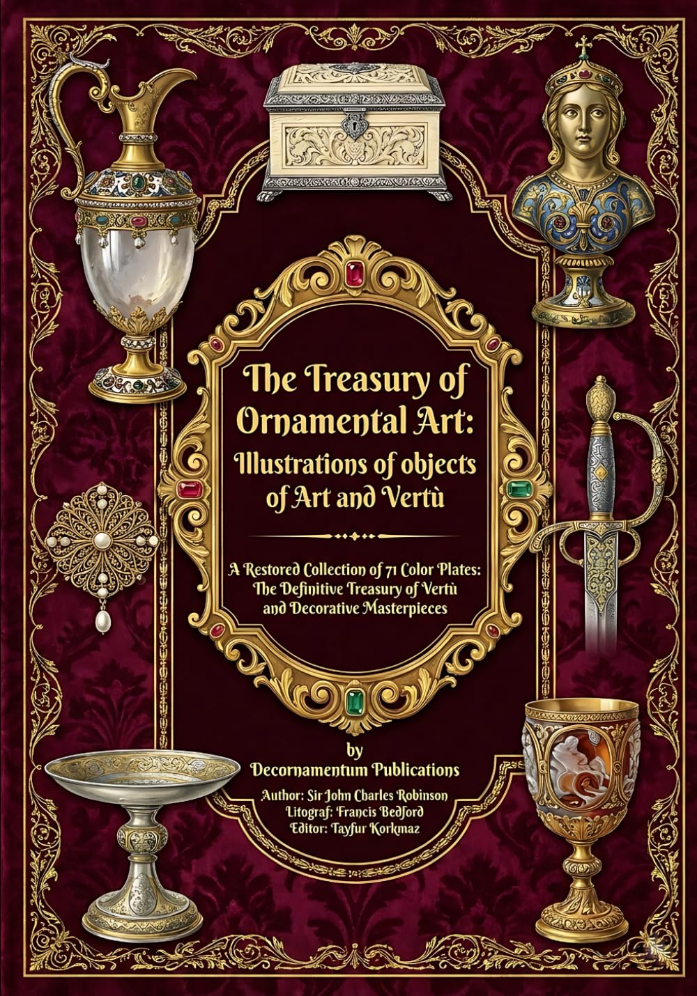 The Treasury of Ornamental Art: Illustrations of objects of Art and Vertù: A Restored Collection of 71 Color Plates: The Definitive Treasury of Vertù and Decorative Masterpieces baixar o livro de graça
