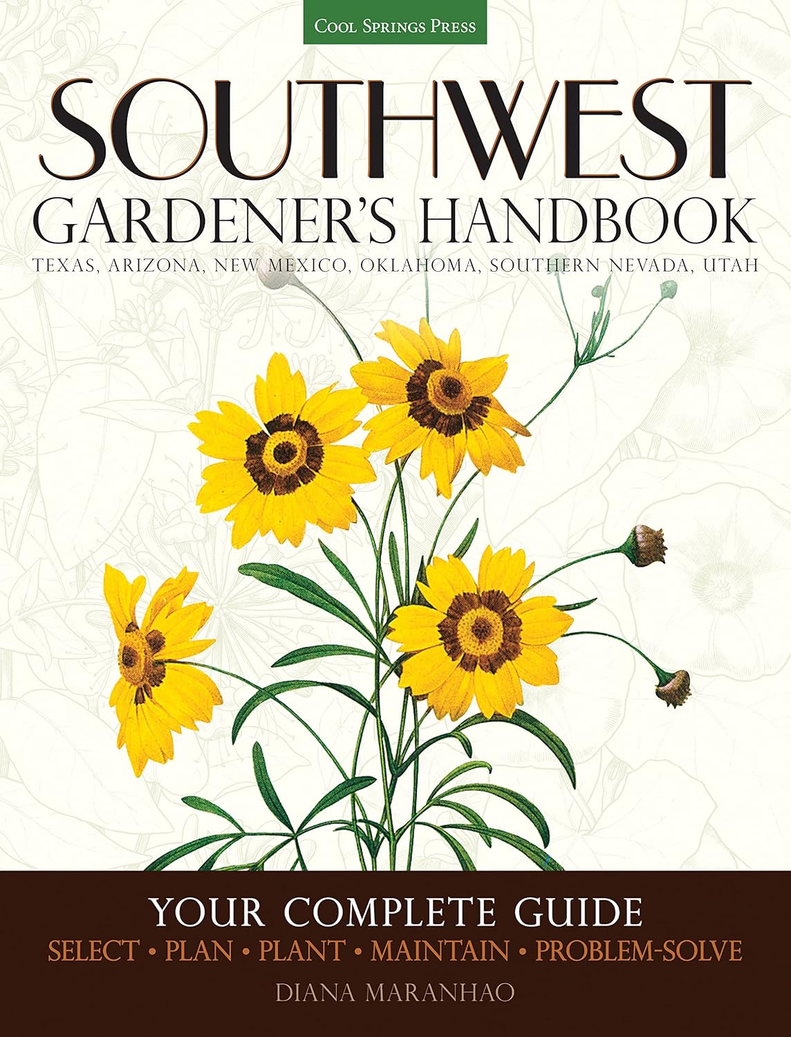 Southwest Gardener's Handbook: Your Complete Guide: Select, Plan, Plant, Maintain, Problem-Solve - Texas, Arizona, New Mexico, Oklahoma, Southern Nevada, Utah baixar o livro de graça