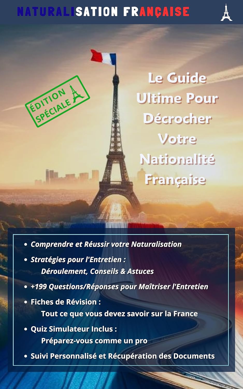 ler totalmente Naturalisation Française: Le Guide Ultime Pour Décrocher Votre Nationalité Française: Simulations d'Entretien, Fiches de Révision et Plus de 199 Questions-Réponses... Devenir Citoyen Français ! (French Edition)