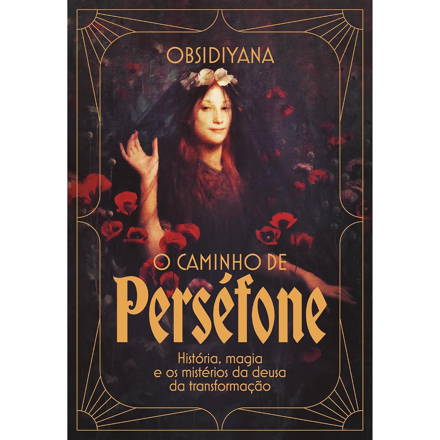 O caminho de Perséfone: História, magia e os mistérios da deusa da transformação baixar livro de graça