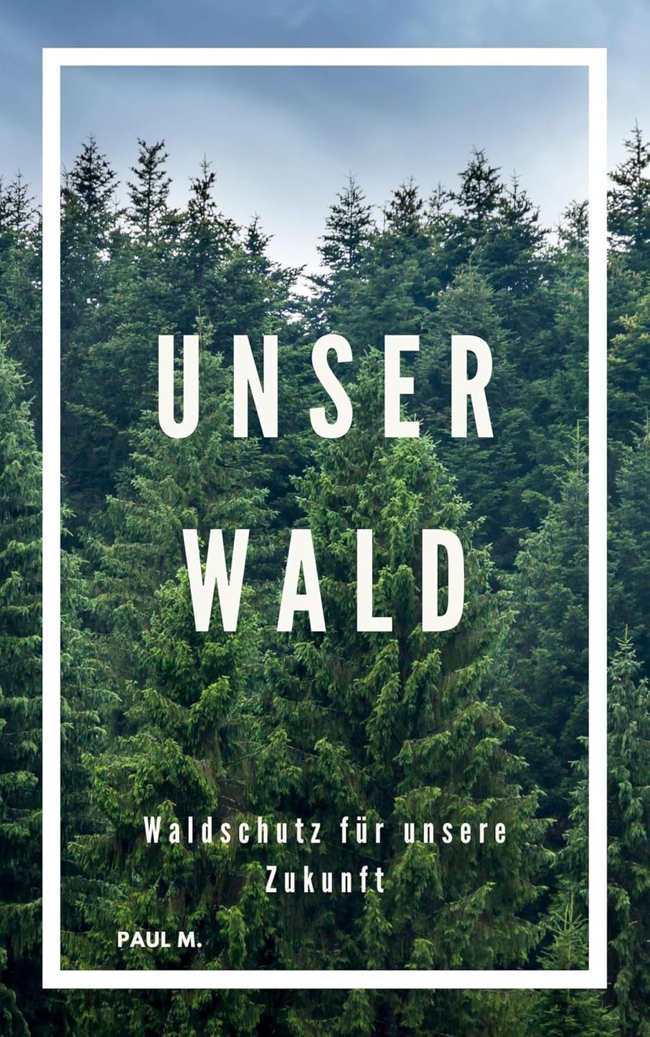 ler totalmente Unser Wald: Waldschutz für unsere Zukunft (German Edition)