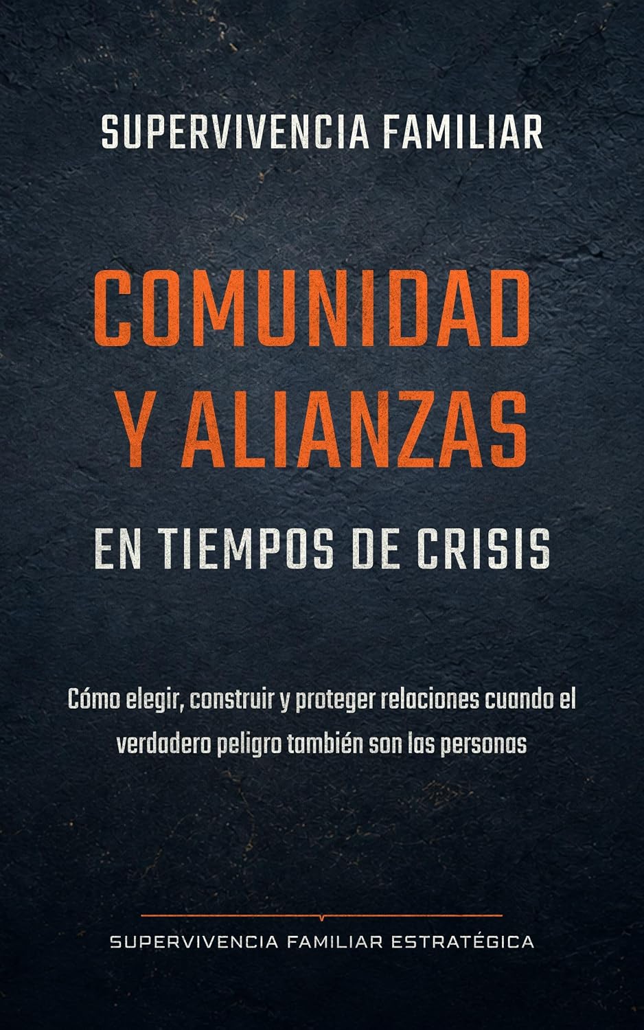 Supervivencia familiar: Comunidad y alianzas en tiempos de crisis: Cómo elegir, construir y proteger relaciones cuando el verdadero peligro también son... (Biblioteca SFE nº 8) (Spanish Edition) baixar o livro de graça