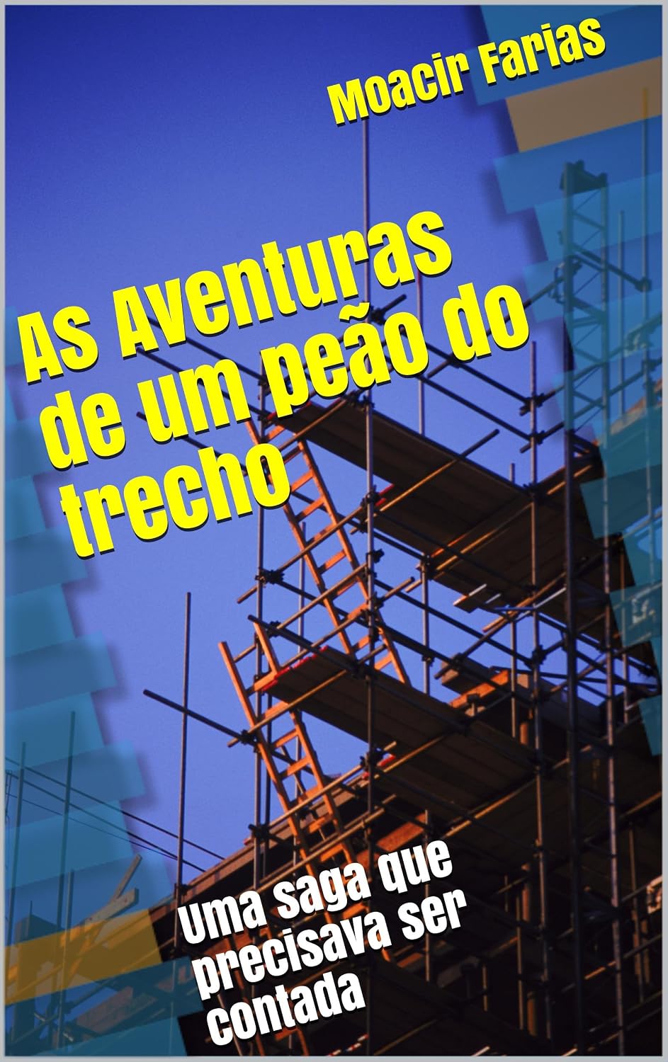As Aventuras de um peão do trecho: Uma saga que precisava ser contada baixar livro de graça