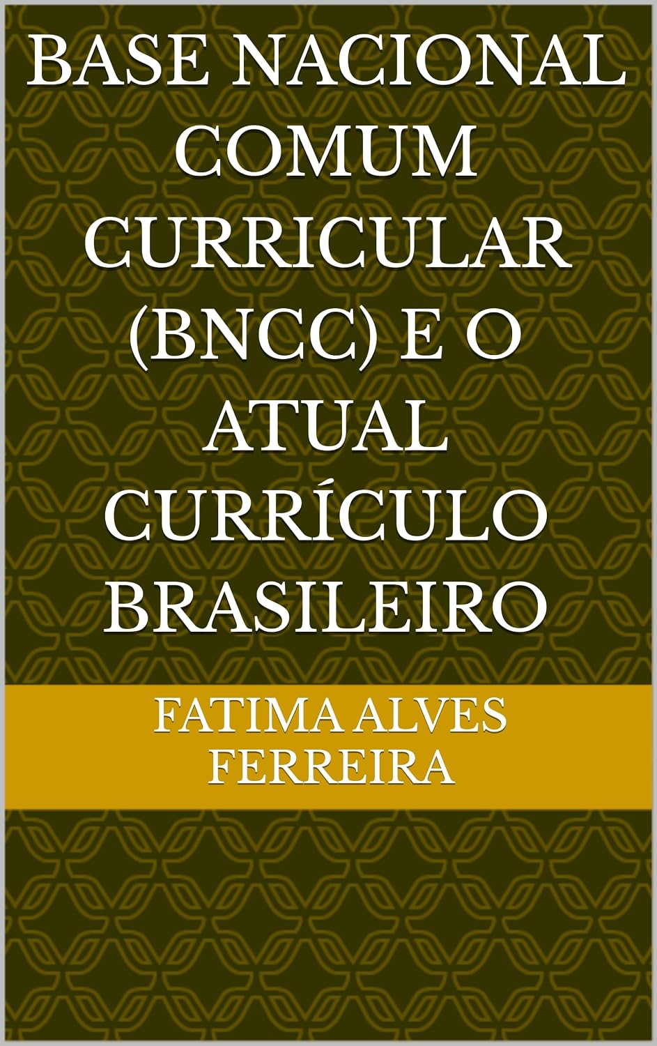 capítulo por capítulo baixar BASE NACIONAL COMUM CURRICULAR (BNCC) E O ATUAL CURRÍCULO BRASILEIRO: CARACTERÍSTICAS, POTENCIALIDADES E DESAFIOS