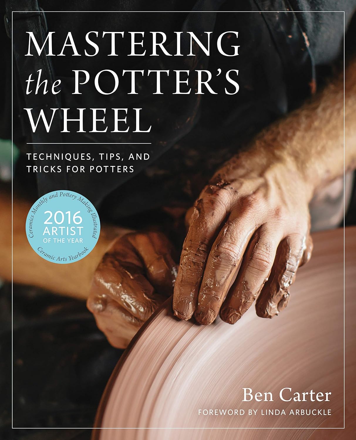 Mastering the Potter's Wheel: Techniques, Tips, and Tricks for Potters baixar livro de graça