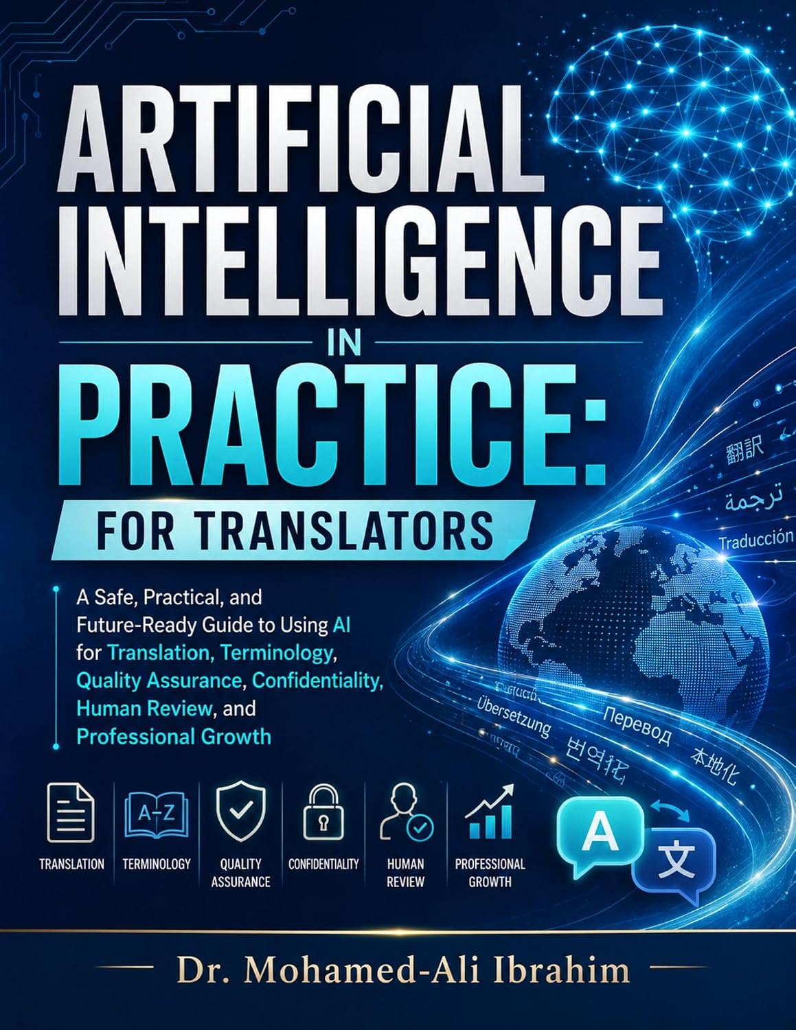 capítulo por capítulo baixar Artificial Intelligence in Practice: For Translators: A Safe, Practical, and Future-Ready Guide to Using AI for Translation, Terminology, Quality Assurance,... and Human Review (English Edition)