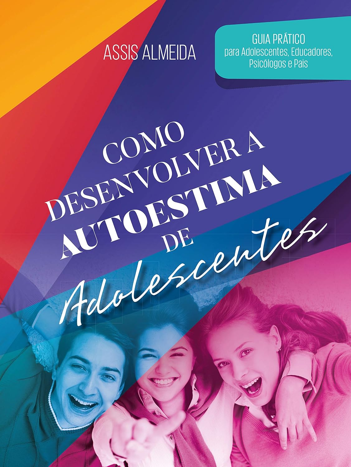 capítulo por capítulo baixar Como Desenvolver a Autoestima de Adolescentes: Guia prático para adolescentes, educadores, psicólogos e pais