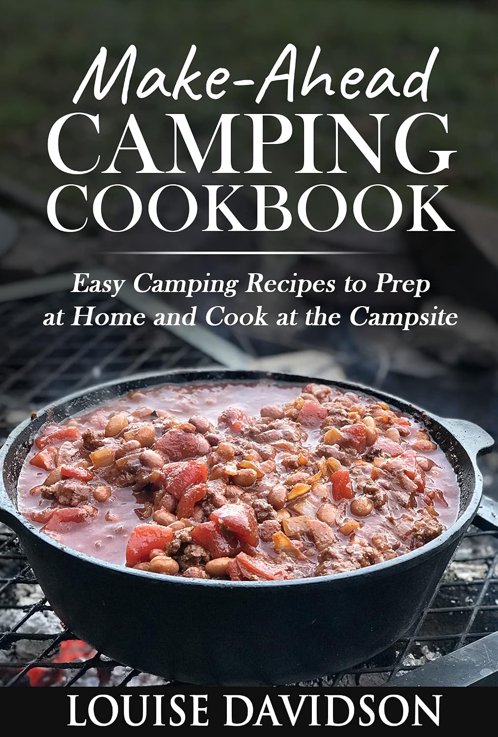 ler totalmente Make-Ahead Camping Cookbook: Easy Camping Recipes to Prep at Home and Cook at the Campsite (Camp Cooking) (English Edition)