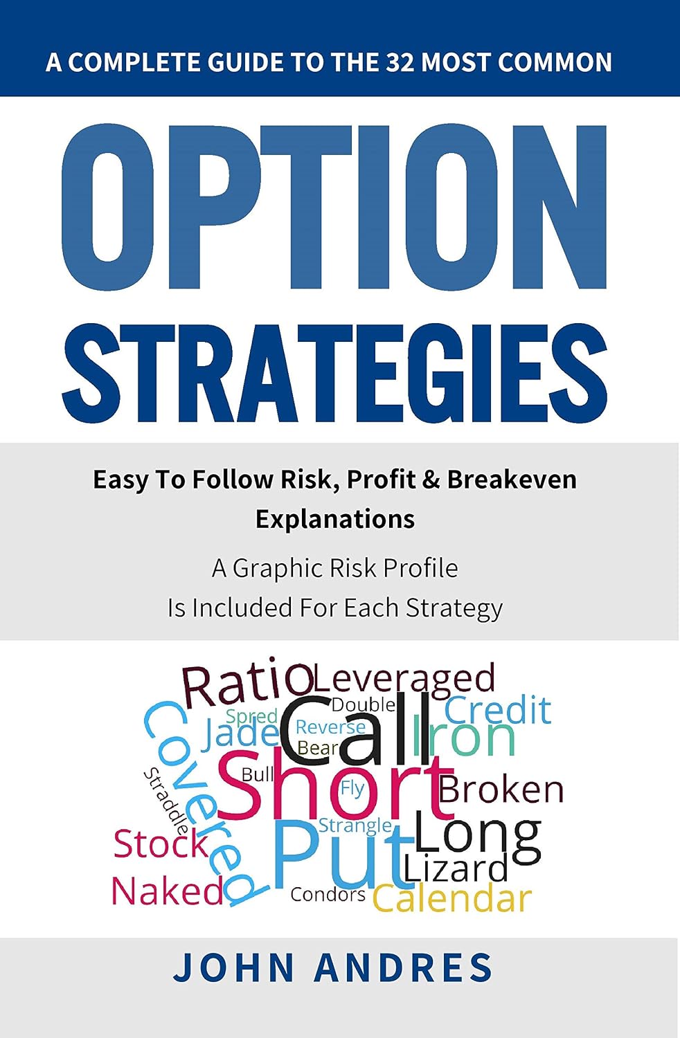 A Complete Guide to the 32 Most Common Option Strategies: Easy to Follow Risk, Profit & Breakeven Explanations (English Edition) baixar livro de graça