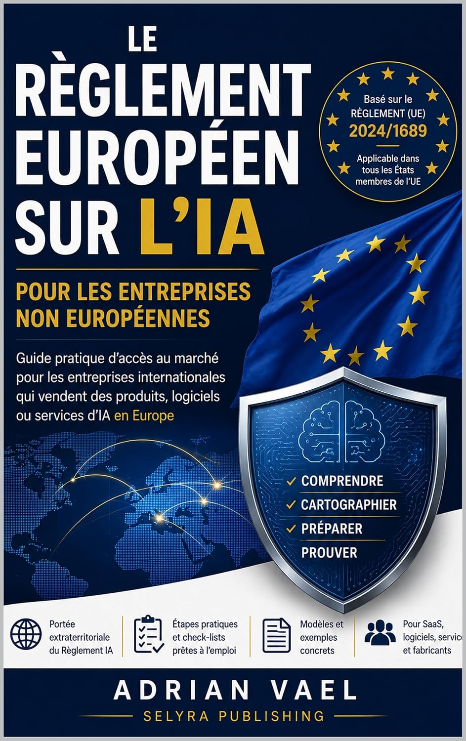 ler totalmente Le Règlement européen sur l’IA pour les entreprises non européennes: Guide pratique d’accès au marché pour les entreprises internationales qui vendent... Compliance Series) (French Edition)
