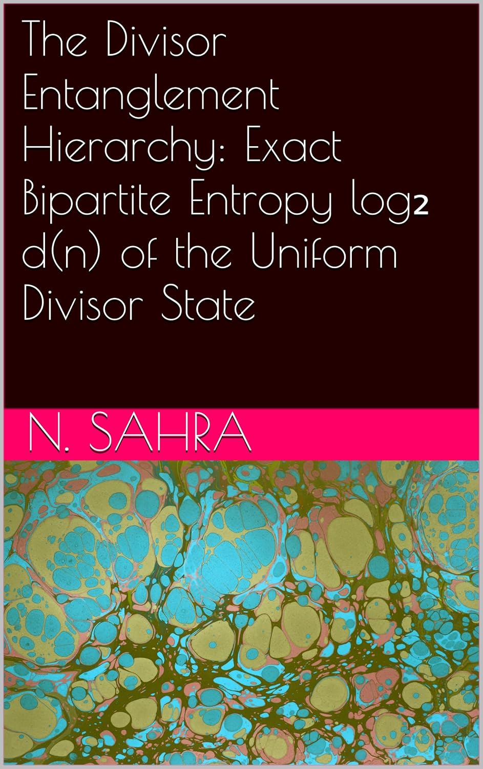 ler totalmente The Divisor Entanglement Hierarchy: Exact Bipartite Entropy log₂ d(n) of the Uniform Divisor State (English Edition)