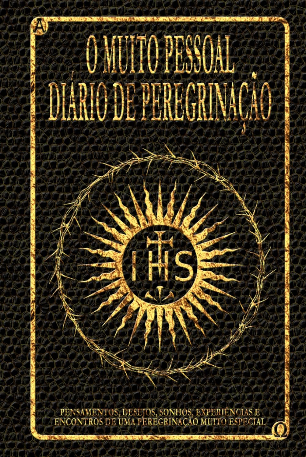 O muito pessoal diário de peregrinação: Descobrir o caminho da atenção plena - O livro do peregrino para escrever você mesmo - sem especificações - para um desenvolvimento livre (Portuguese Edition) baixar livro de graça