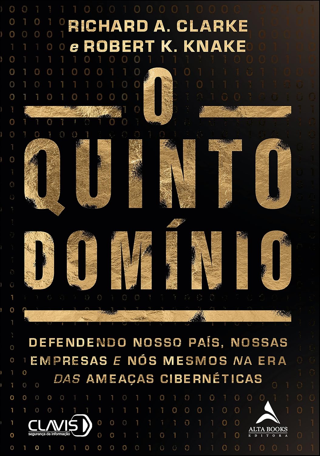 O Quinto Domínio: Defendendo Nosso País, Nossas Empresas e Nós Mesmos na Era das Ameaças Cibernéticas baixar o livro de graça