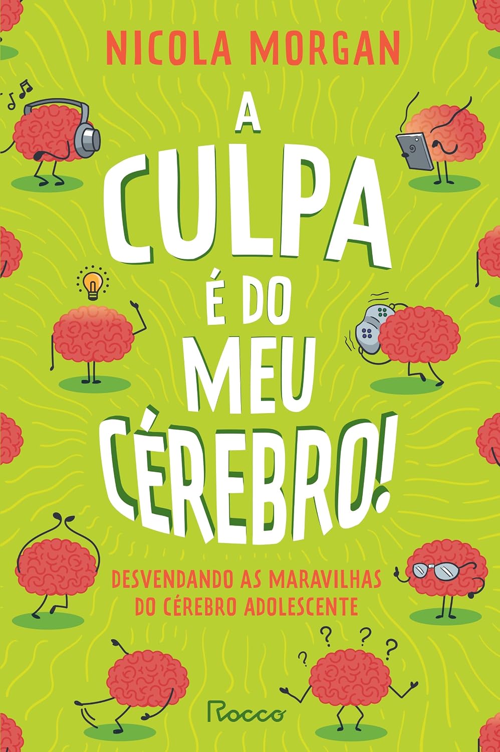 ler totalmente A culpa é do meu cérebro!: Desvendando as maravilhas do cérebro adolescente