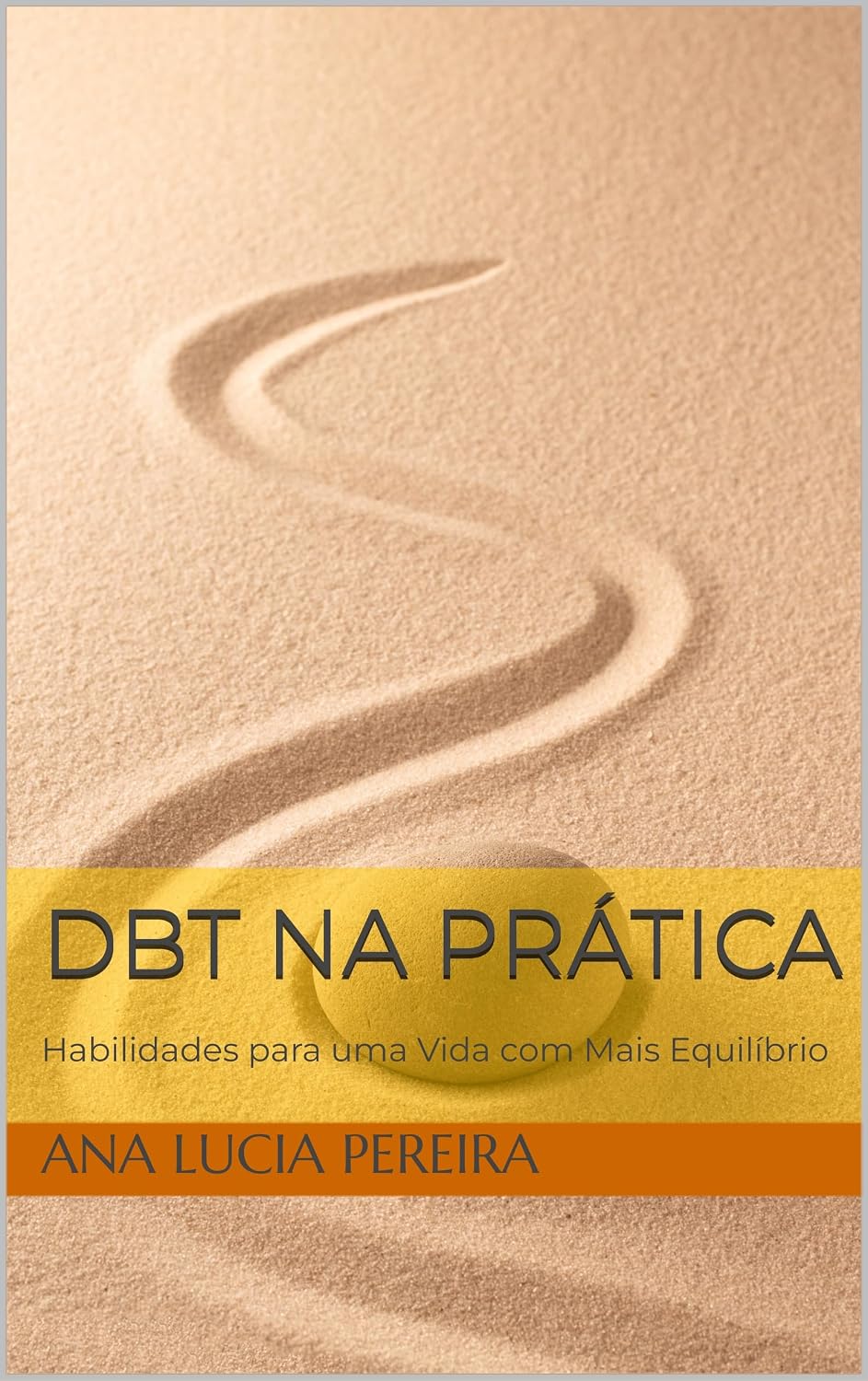 ler totalmente DBT na Prática: Habilidades para uma Vida com Mais Equilíbrio