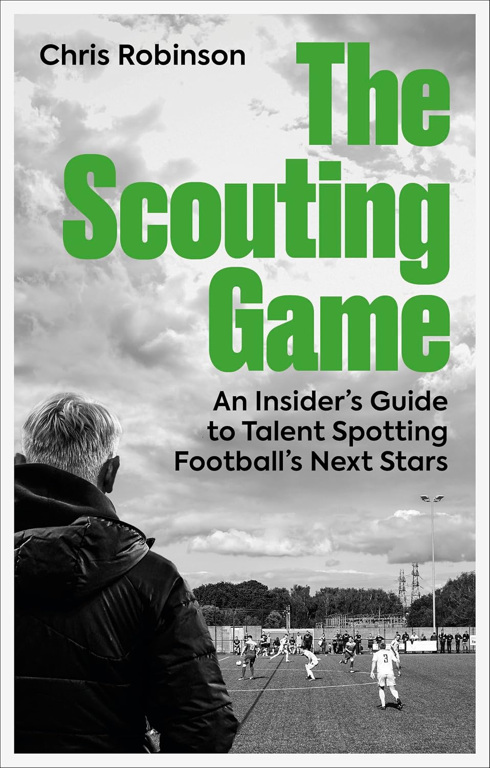 ler totalmente The Scouting Game: An Insider's Guide to Talent Spotting Football's Next Stars