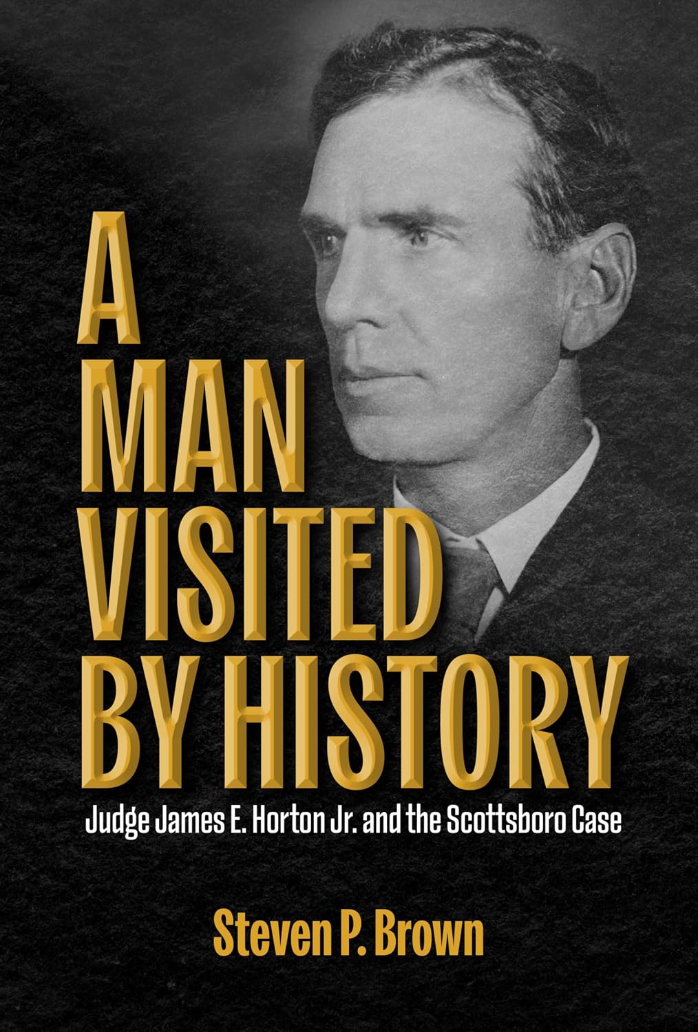 A Man Visited by History: Judge James E. Horton Jr. and the Scottsboro Case (English Edition) baixar o livro de graça