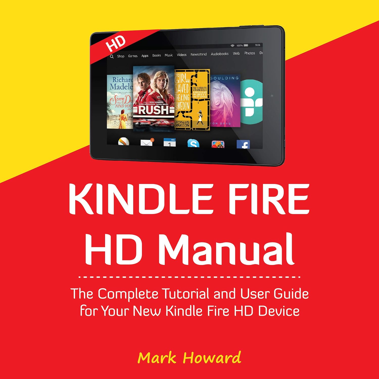 ler totalmente Kindle Fire HD Manual: The Complete Tutorial and User Guide for Your New Kindle