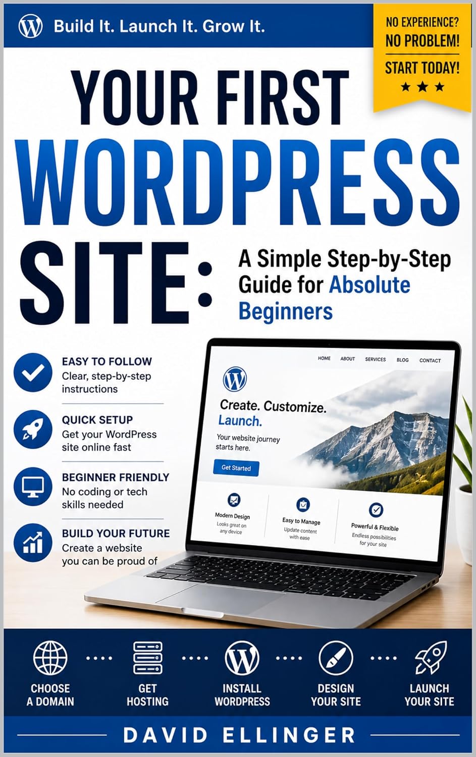 Your First WordPress Site: A Simple Step-by-Step Guide for Absolute Beginners (English Edition) baixar o livro de graça