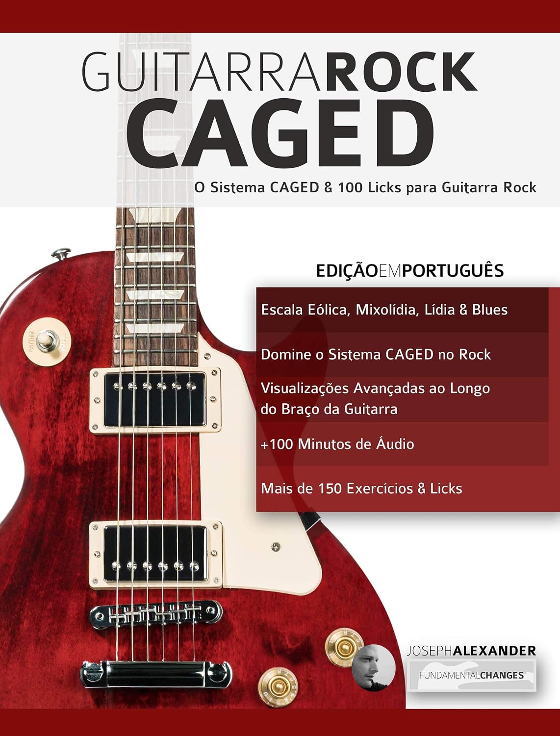 Guitarra Rock CAGED: O Sistema CAGED e 100 Licks para Guitarra Rock baixar o livro de graça