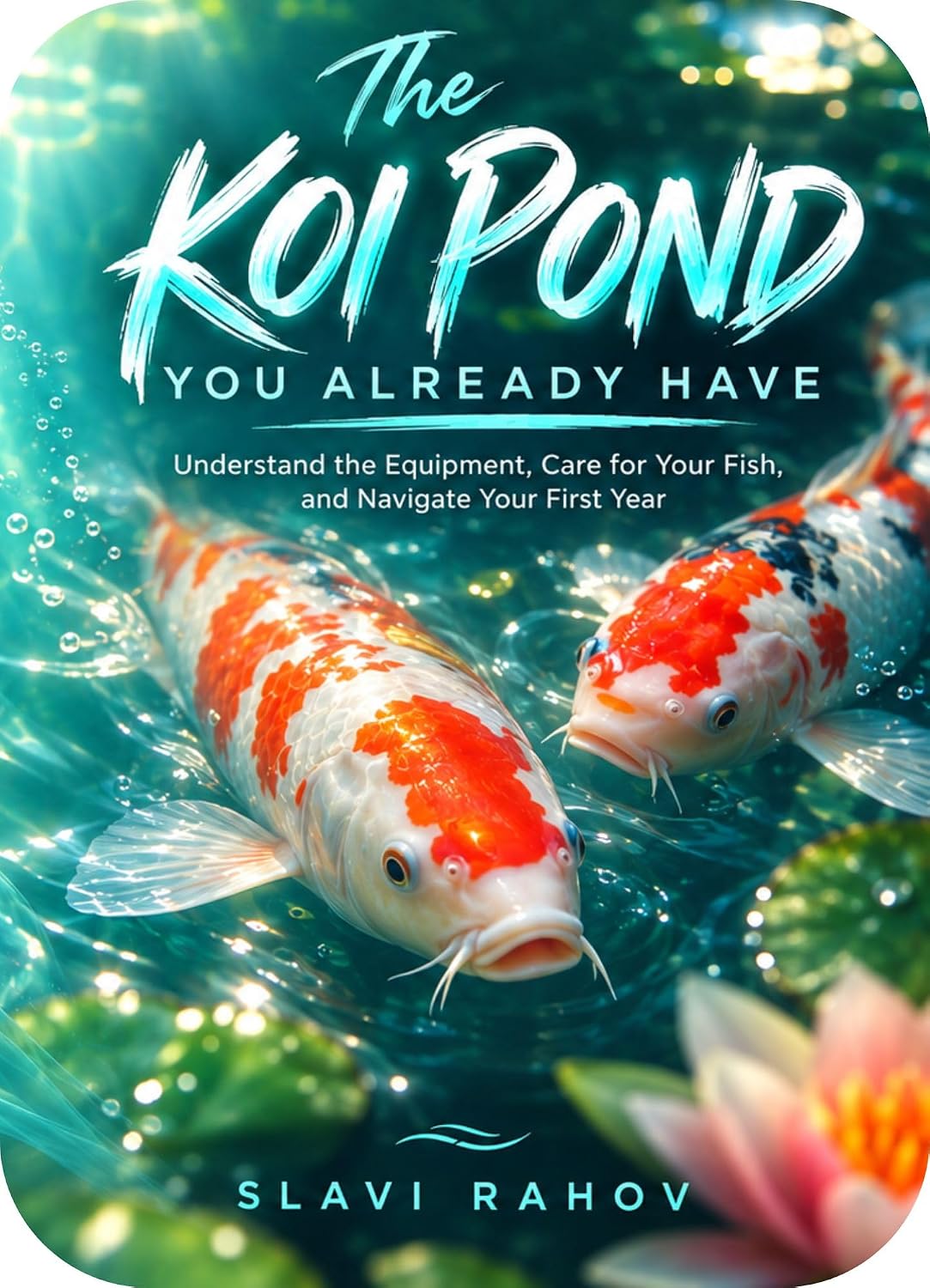 capítulo por capítulo baixar The Koi Pond You Already Have: Understand the Equipment, Care for Your Fish, and (English Edition)