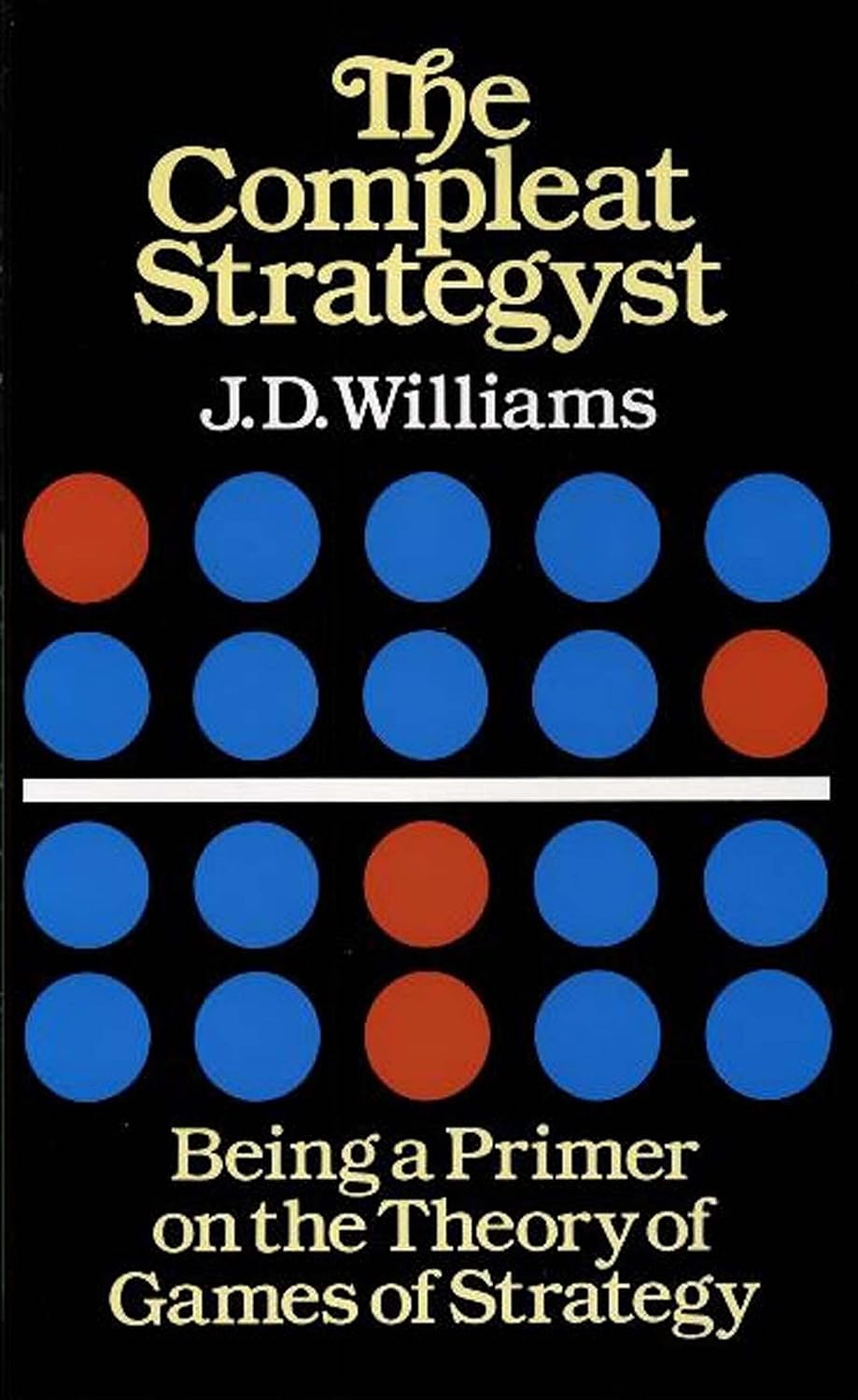 The Compleat Strategyst: Being a Primer on the Theory of Games of Strategy (Dover Books on Mathematics) (English Edition) baixar o livro de graça