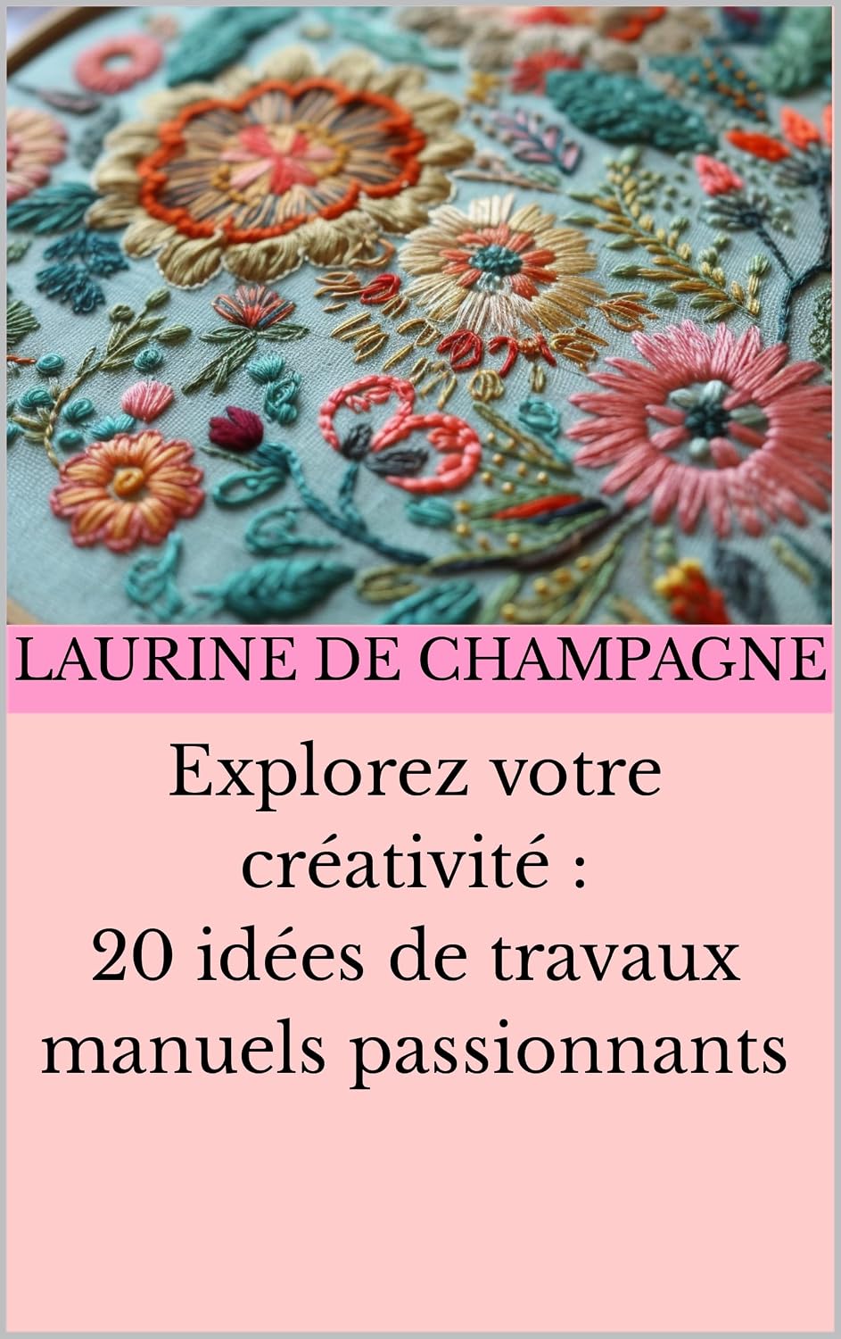 ler totalmente Explorez votre créativité: 20 idées de travaux manuels passionnants (French Edition)
