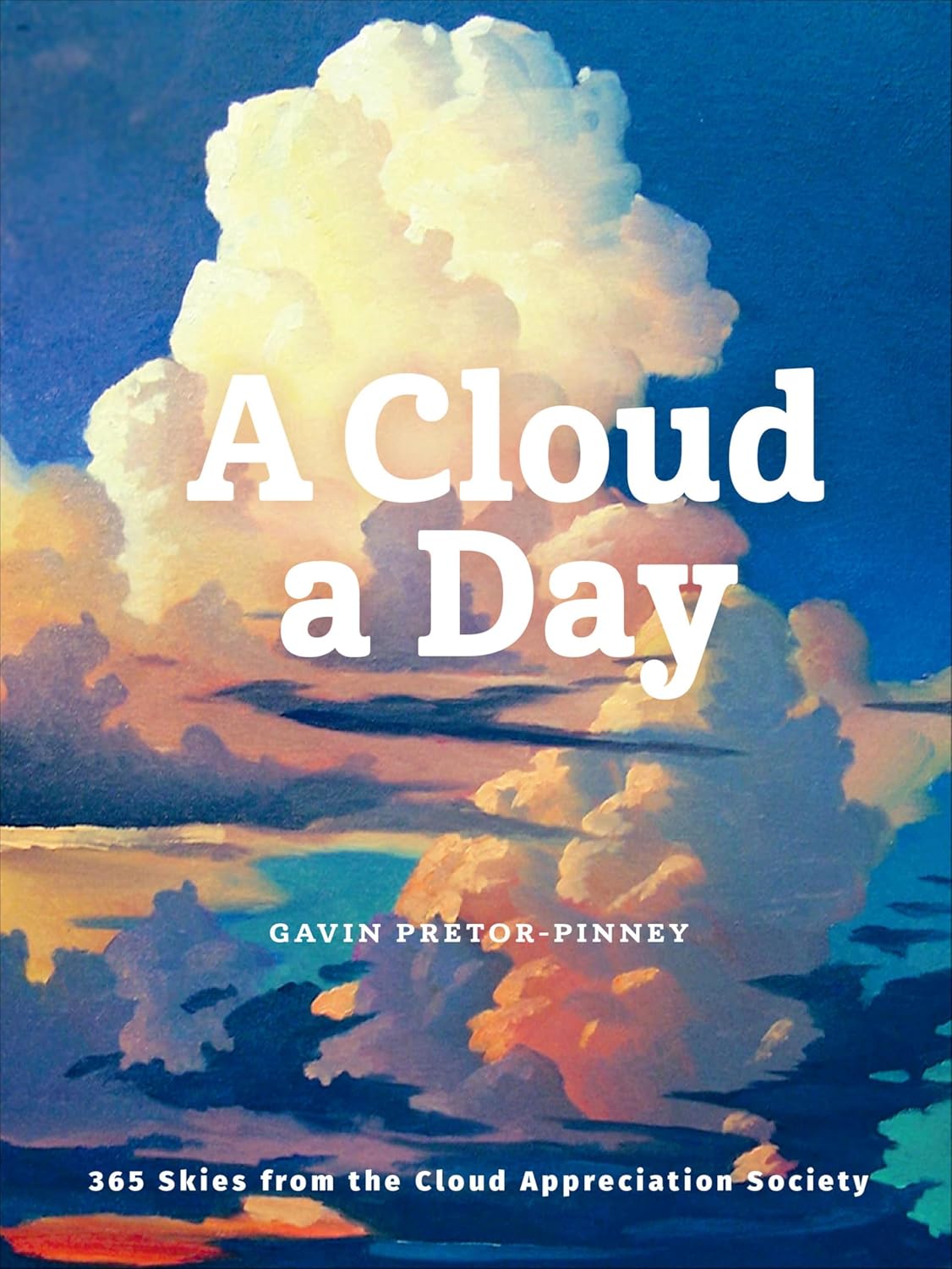 A Cloud a Day: 365 Skies from the Cloud Appreciation Society (English Edition)