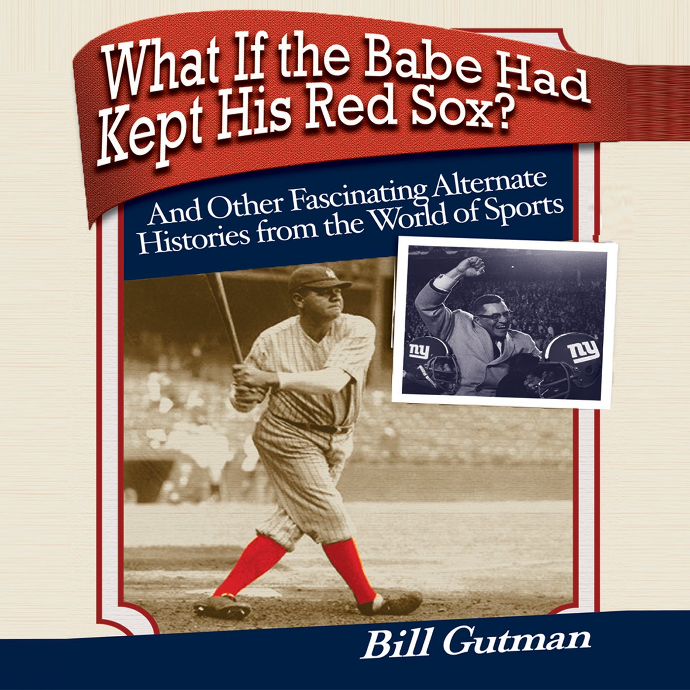 What If the Babe Had Kept His Red Sox?: And Other Fascinating Alternate Histories from the World of Sports baixar o livro de graça