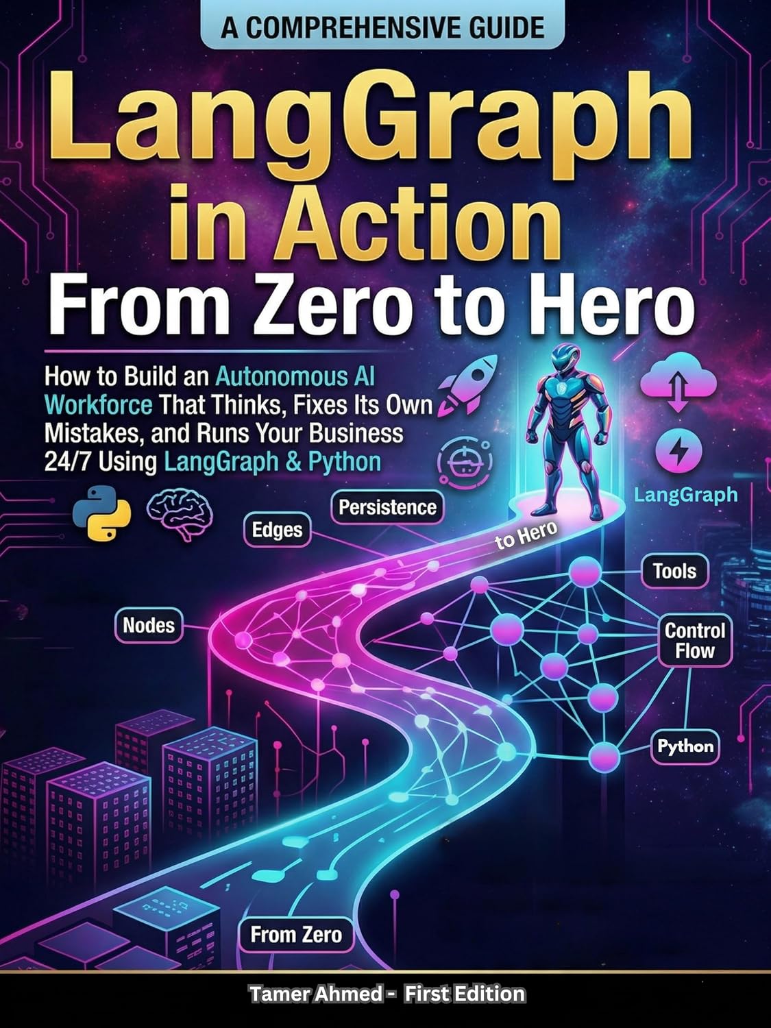 ler totalmente LangGraph in Action From Zero to Hero: How to Build an Autonomous AI Workforce That Thinks, Fixes Its Own Mistakes, and Runs Your Business 24/7 Using... From Zero to Hero. Book 5) (English Edition)