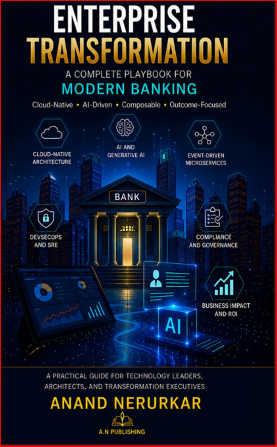 ler totalmente Enterprise Transformation A Complete Playbook for Modern Banking: Cloud, Architecture, AI & Digital Modernization for BFSI Leaders (English Edition)