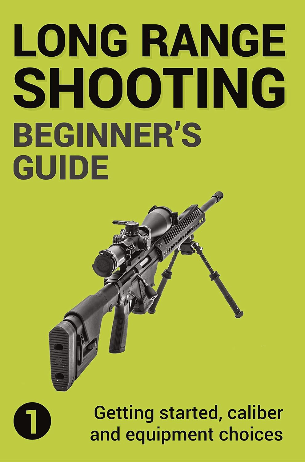Precision Long Range Shooting And Hunting: Vol. 1: Getting started, caliber and equipment choices (English Edition) baixar o livro de graça