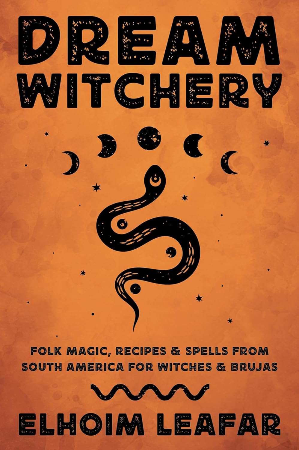 ler totalmente Dream Witchery: Folk Magic, Recipes & Spells from South America for Witches & Brujas (English Edition)