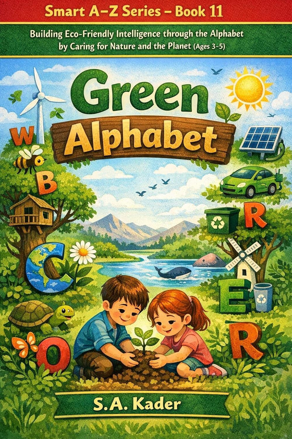 capítulo por capítulo baixar Smart A–Z Series – Book 11: Green Alphabet: Building eco-friendly intelligence through the alphabet by caring for nature and the planet (Ages 3–5) (English Edition)