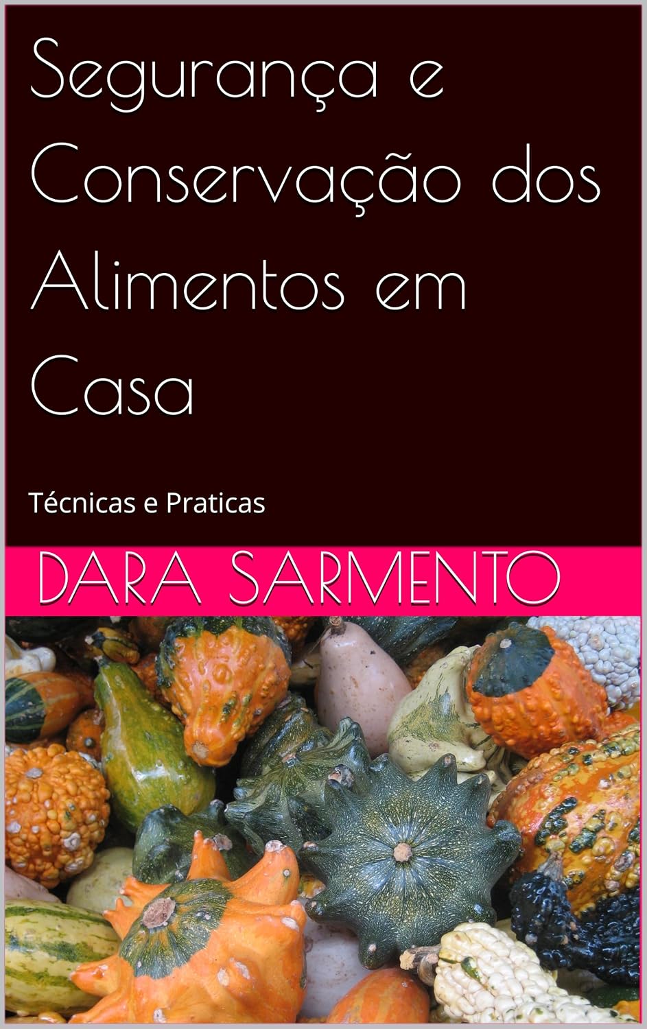 ler totalmente Segurança e Conservação dos Alimentos em Casa