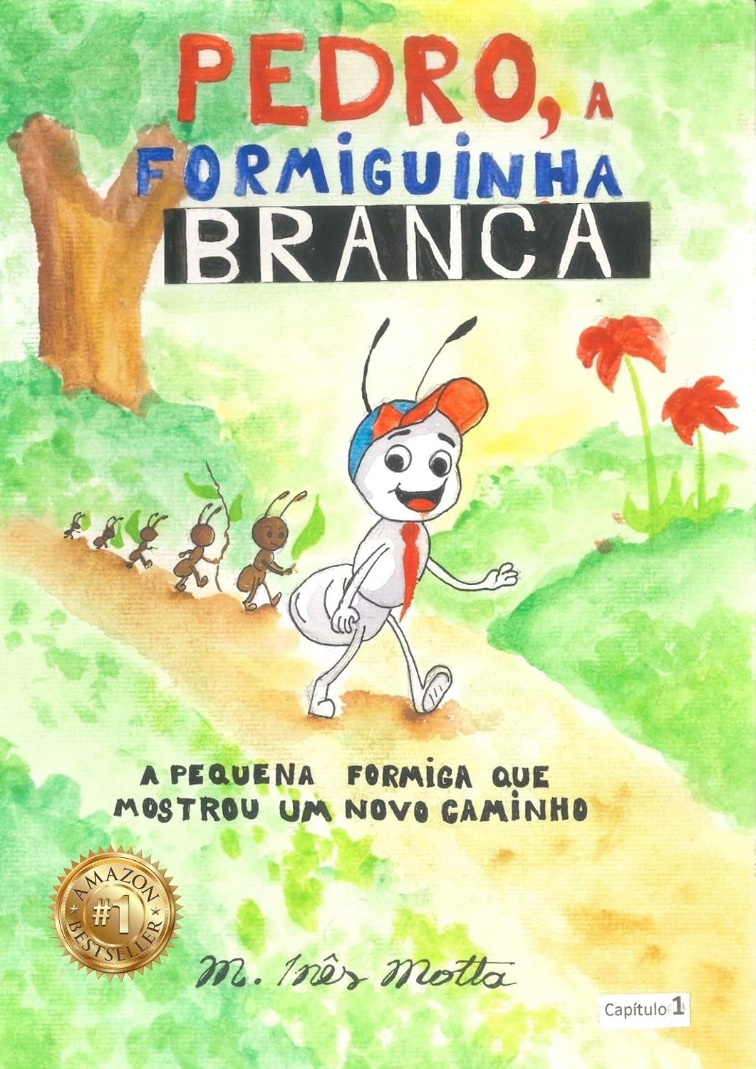 Pedro, a Formiguinha Branca: A Pequena Formiga Que Mostrou um Novo Caminho baixar livro de graça