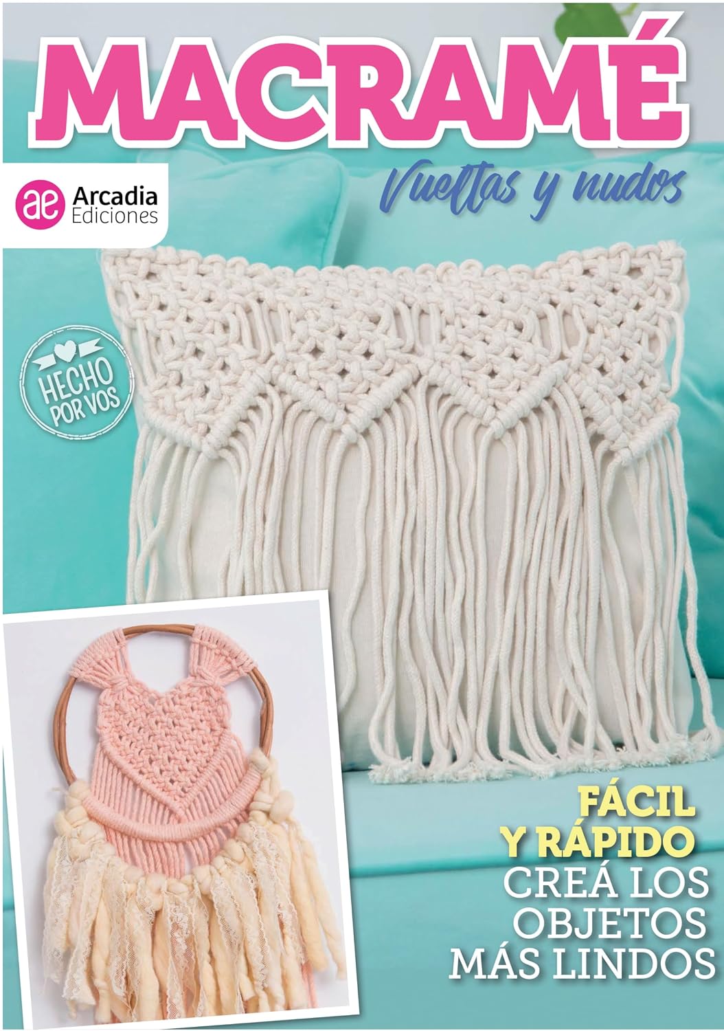 ler totalmente Macramé Vueltas y Nudos: Fácil y rápido crea los objetos más lindos (Spanish Edition)