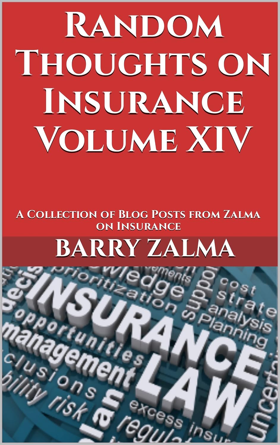 Random Thoughts on Insurance Volume XIV: A Collection of Blog Posts from Zalma on Insurance (English Edition) baixar livro de graça