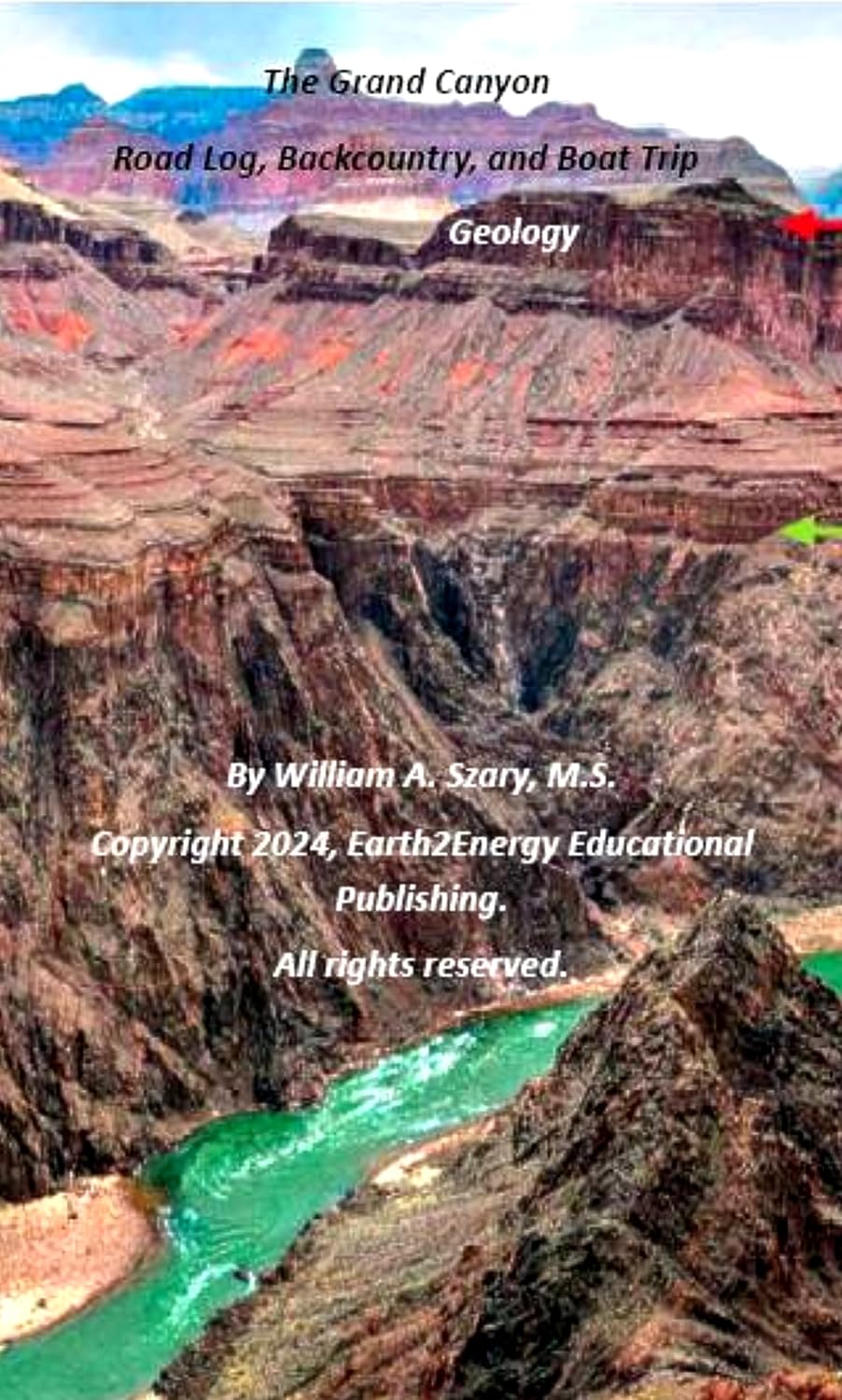 The Grand Canyon: Road Log, Backcountry, and Boat Trip Geology (English Edition)