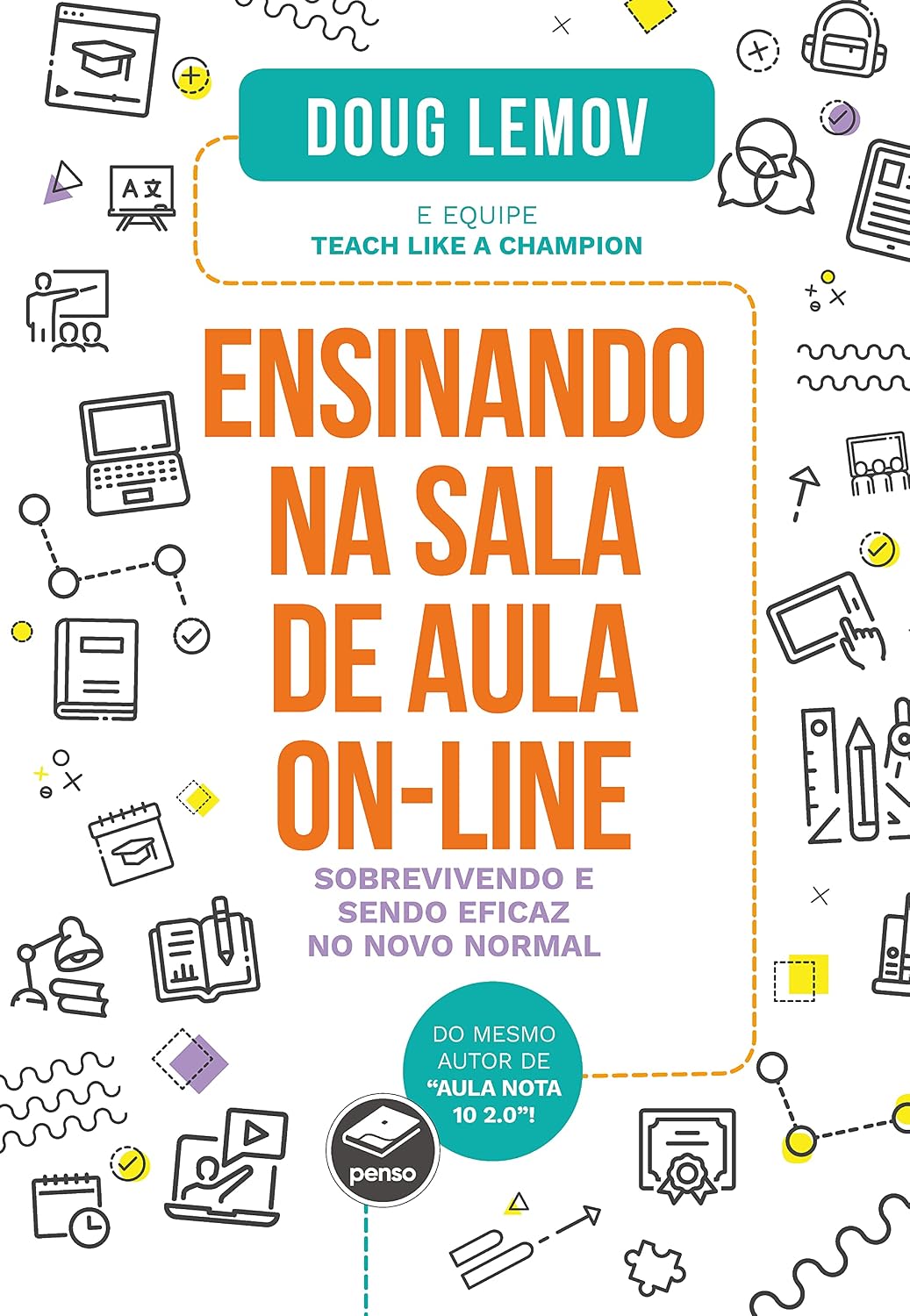 Ensinando na Sala de Aula On-line: Sobrevivendo e Sendo Eficaz no Novo Normal baixar o livro de graça