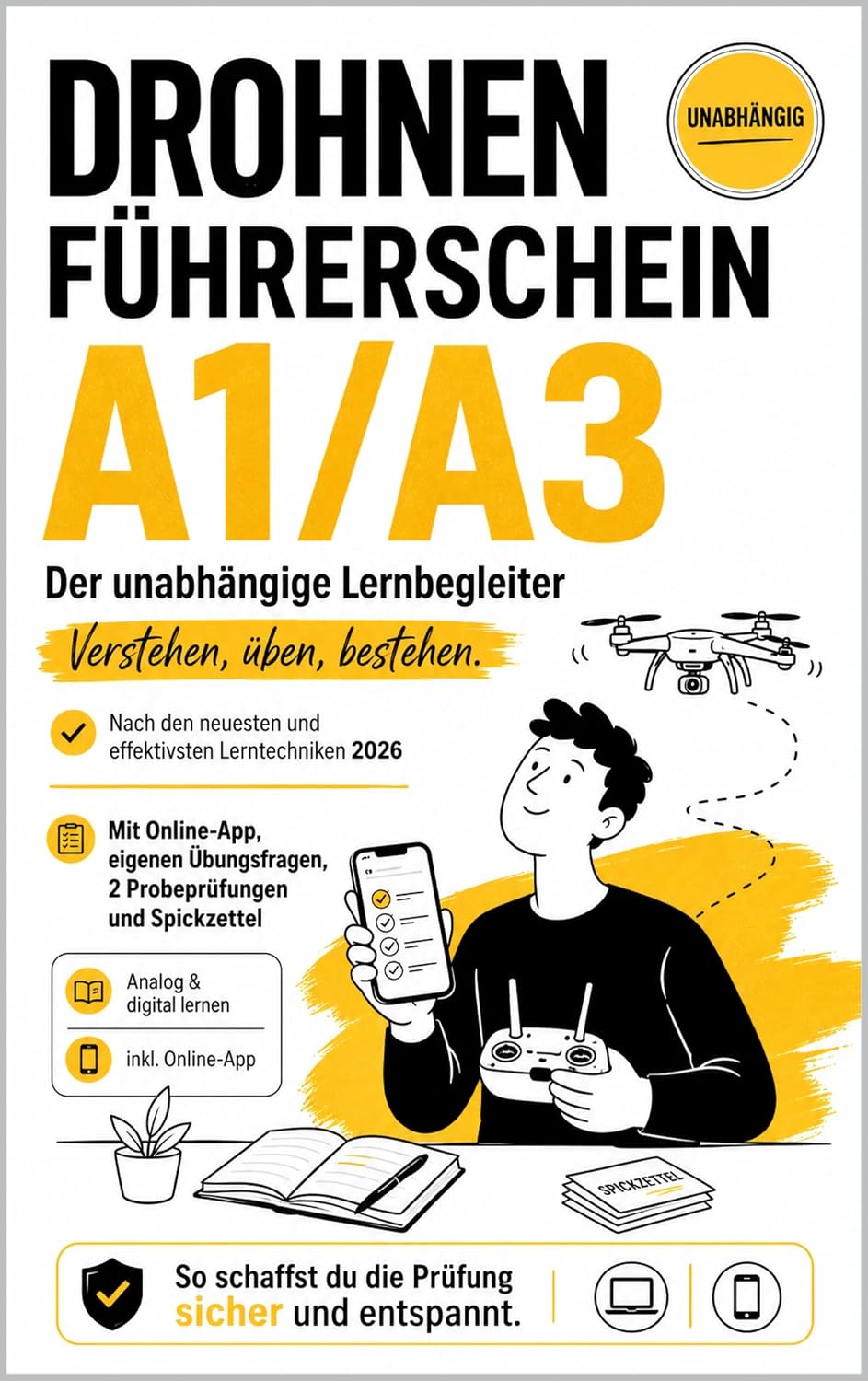 Drohnenführerschein A1 / A3: Verstehen. Üben. Bestehen. Analog und Online. Mit eigener Lern-App. Einfach und mit Spaß durch die Prüfung. (German Edition) baixar o livro de graça