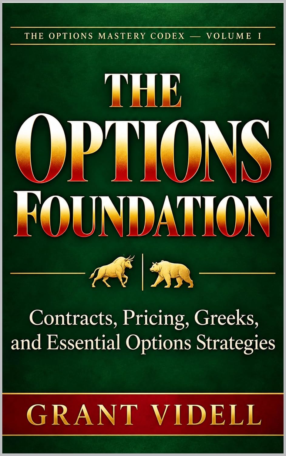 The Options Foundation: Contracts, Pricing, Greeks, and Essential Options Strategies (English Edition) baixar o livro de graça