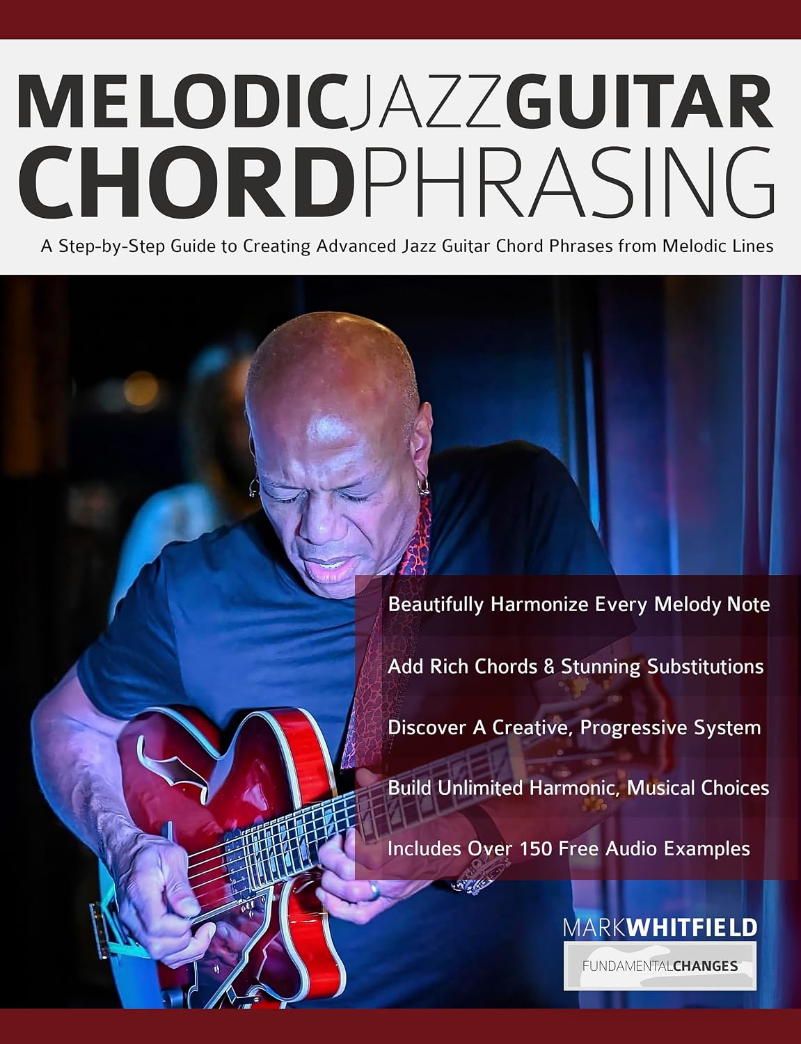 Melodic Jazz Guitar Chord Phrasing: A Step-by-Step Guide to Creating Advanced Jazz Guitar Chord Phrases from Melodic Lines (English Edition) baixar o livro de graça