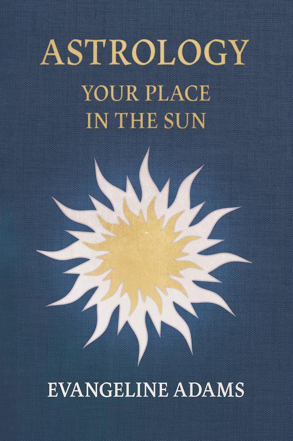 ler totalmente Evangeline Adams' Astrology: Your Place in the Sun (English Edition)