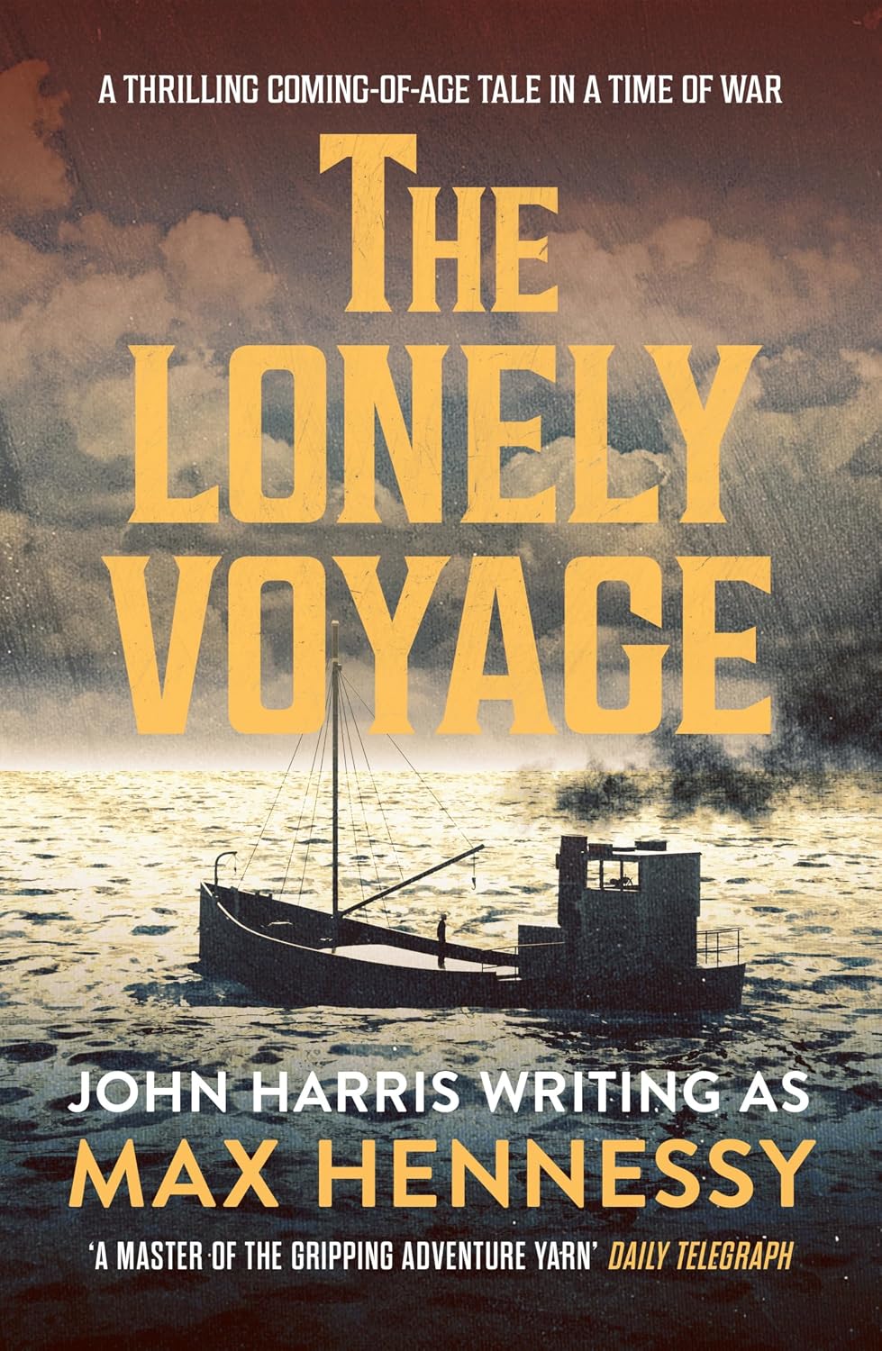 The Lonely Voyage: A thrilling coming of age tale in a time of war (By Air, By Land, By Sea Collection Book 1) (English Edition)